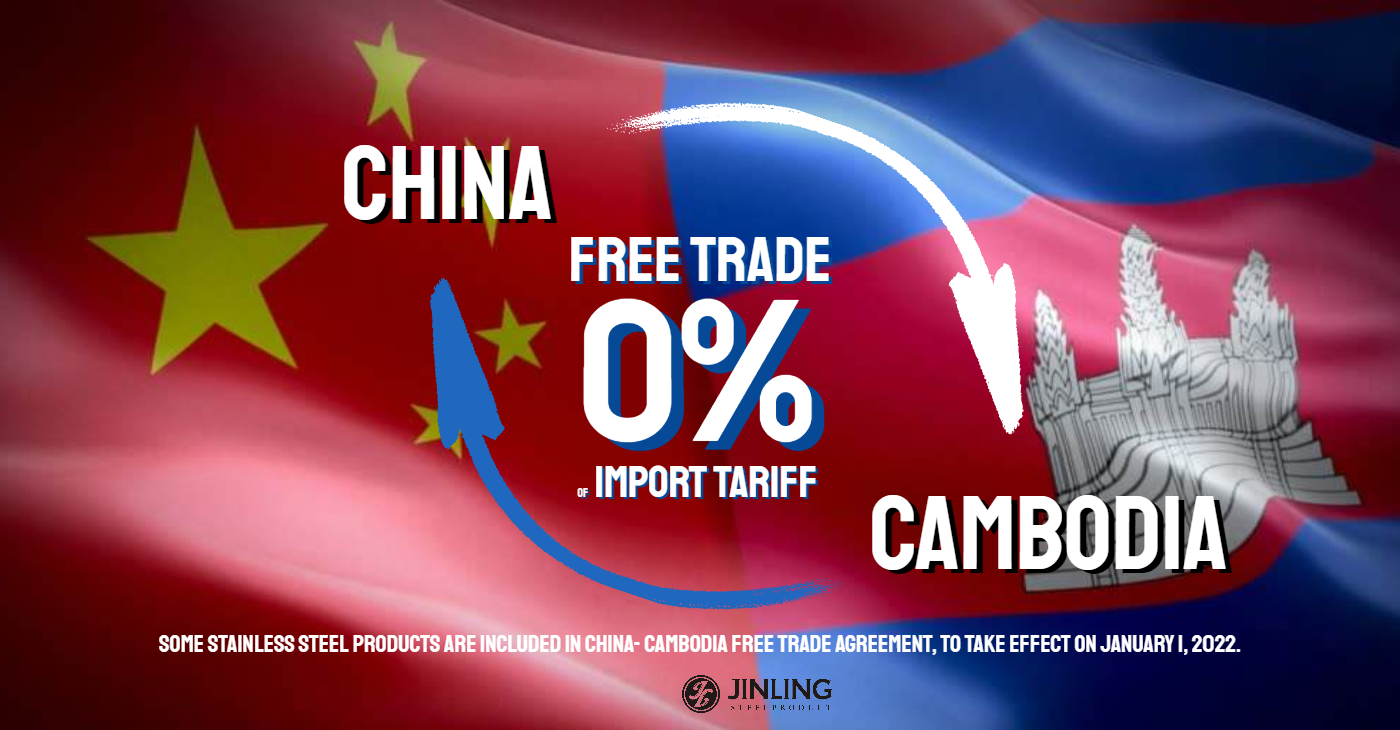 Zero-tariff stainless steel products to realize importing from China to Cambodia.