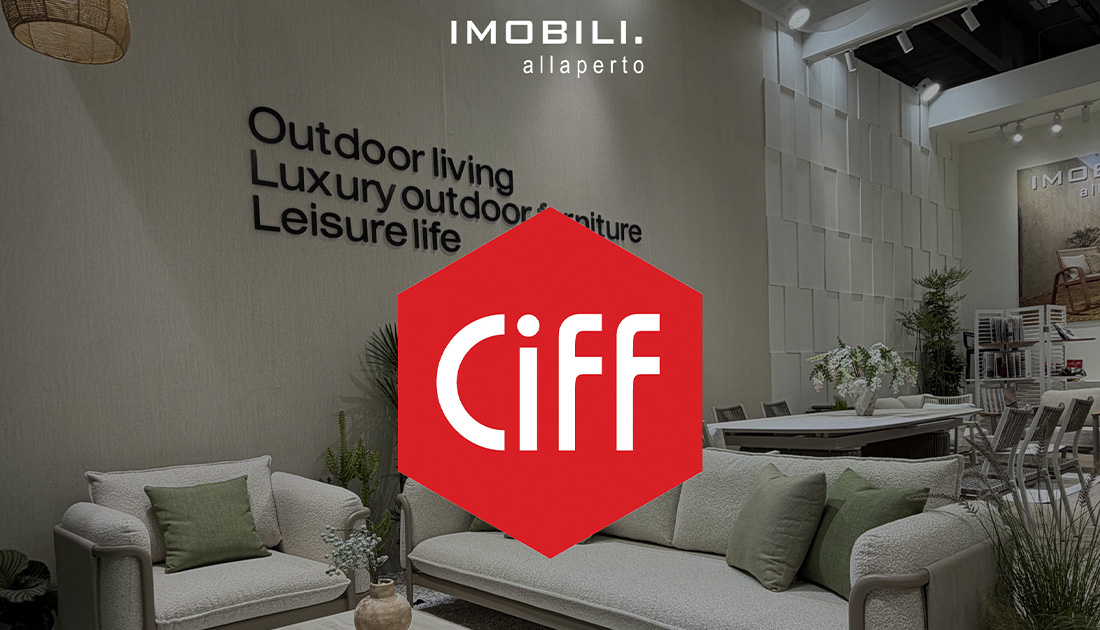 Join IMOBILI.allaperto at the 57th CHINA INTERNATIONAL FURNITURE FAIR (GUANGZHOU) 2026